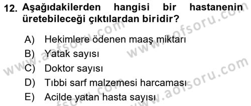 Sağlık Kurumlarında Operasyon Yönetimi Dersi 2020 - 2021 Yılı Yaz Okulu Sınav Soruları 12. Soru