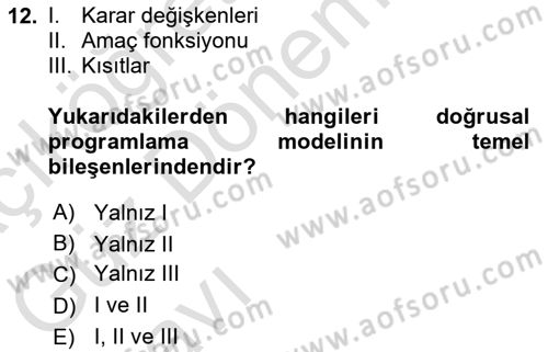Sağlık Kurumlarında Operasyon Yönetimi Dersi 2021 - 2022 Yılı (Vize) Ara Sınav Soruları 12. Soru