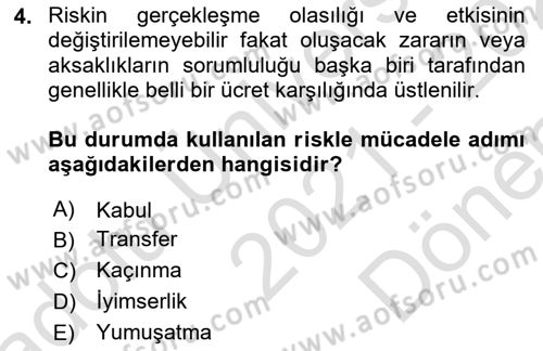 Sağlık Kurumlarında Operasyon Yönetimi Dersi 2021 - 2022 Yılı (Final) Dönem Sonu Sınav Soruları 4. Soru