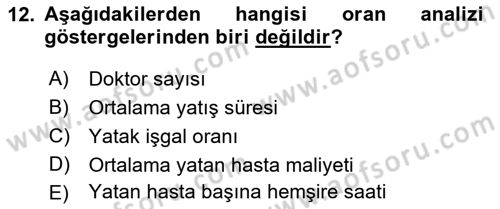 Sağlık Kurumlarında Operasyon Yönetimi Dersi 2021 - 2022 Yılı Yaz Okulu Sınav Soruları 12. Soru