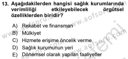 Sağlık Kurumlarında Operasyon Yönetimi Dersi 2021 - 2022 Yılı Yaz Okulu Sınav Soruları 13. Soru