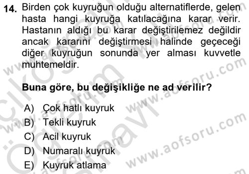 Sağlık Kurumlarında Operasyon Yönetimi Dersi 2021 - 2022 Yılı Yaz Okulu Sınav Soruları 14. Soru