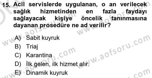 Sağlık Kurumlarında Operasyon Yönetimi Dersi 2021 - 2022 Yılı Yaz Okulu Sınav Soruları 15. Soru