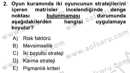 Sağlık Kurumlarında Operasyon Yönetimi Dersi 2021 - 2022 Yılı Yaz Okulu Sınav Soruları 2. Soru