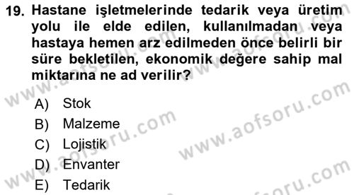 Sağlık Kurumlarında Operasyon Yönetimi Dersi 2022 - 2023 Yılı (Final) Dönem Sonu Sınav Soruları 19. Soru