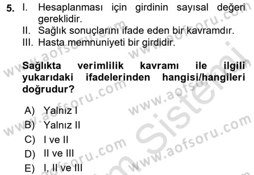 Sağlık Kurumlarında Operasyon Yönetimi Dersi 2022 - 2023 Yılı (Final) Dönem Sonu Sınav Soruları 5. Soru