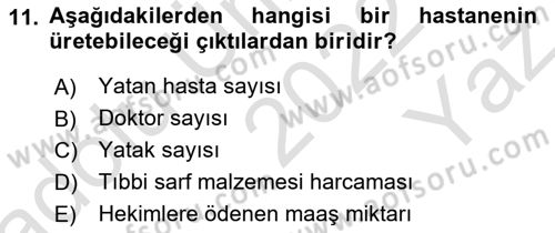 Sağlık Kurumlarında Operasyon Yönetimi Dersi 2022 - 2023 Yılı Yaz Okulu Sınav Soruları 11. Soru