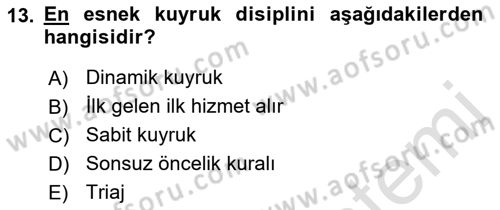 Sağlık Kurumlarında Operasyon Yönetimi Dersi 2022 - 2023 Yılı Yaz Okulu Sınav Soruları 13. Soru