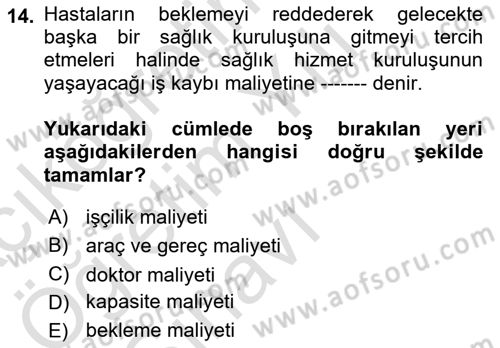Sağlık Kurumlarında Operasyon Yönetimi Dersi 2022 - 2023 Yılı Yaz Okulu Sınav Soruları 14. Soru