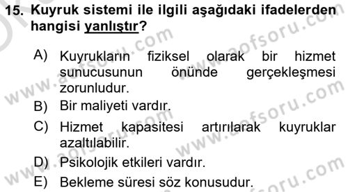 Sağlık Kurumlarında Operasyon Yönetimi Dersi 2022 - 2023 Yılı Yaz Okulu Sınav Soruları 15. Soru