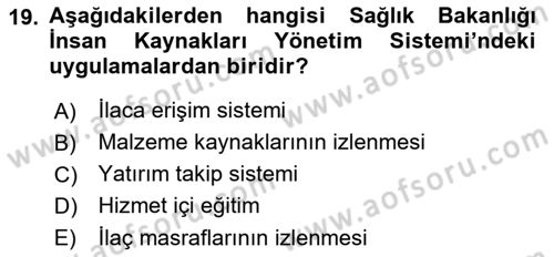 Sağlık Kurumlarında Operasyon Yönetimi Dersi 2022 - 2023 Yılı Yaz Okulu Sınav Soruları 19. Soru