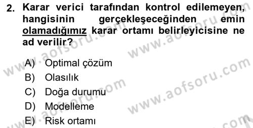 Sağlık Kurumlarında Operasyon Yönetimi Dersi 2022 - 2023 Yılı Yaz Okulu Sınav Soruları 2. Soru