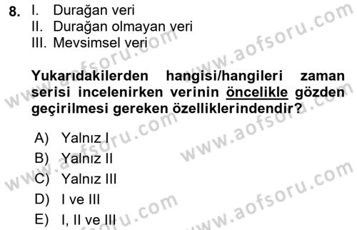 Sağlık Kurumlarında Operasyon Yönetimi Dersi Ara Sınavı Deneme Sınav Soruları 8. Soru