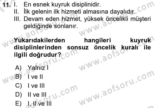 Sağlık Kurumlarında Operasyon Yönetimi Dersi 2023 - 2024 Yılı (Final) Dönem Sonu Sınav Soruları 11. Soru