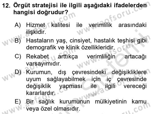 Sağlık Kurumlarında Operasyon Yönetimi Dersi 2023 - 2024 Yılı Yaz Okulu Sınav Soruları 12. Soru