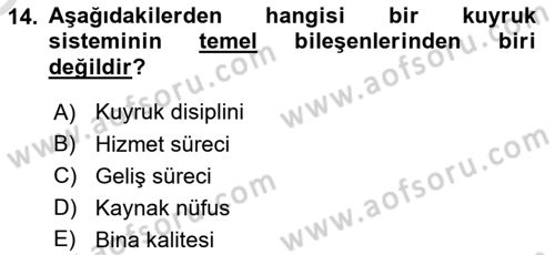 Sağlık Kurumlarında Operasyon Yönetimi Dersi 2023 - 2024 Yılı Yaz Okulu Sınav Soruları 14. Soru