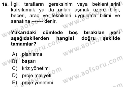 Sağlık Kurumlarında Operasyon Yönetimi Dersi 2024 - 2025 Yılı (Vize) Ara Sınav Soruları 16. Soru