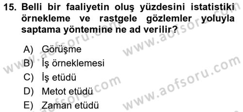 Sağlık Kurumlarında Operasyon Yönetimi Dersi 2024 - 2025 Yılı (Final) Dönem Sonu Sınav Soruları 15. Soru