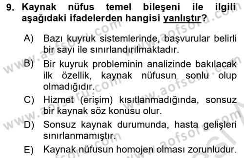Sağlık Kurumlarında Operasyon Yönetimi Dersi 2024 - 2025 Yılı (Final) Dönem Sonu Sınav Soruları 9. Soru
