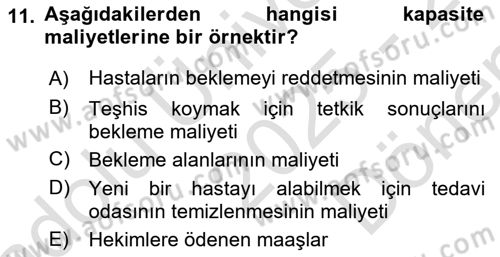 Sağlık Kurumlarında Operasyon Yönetimi Dersi 2025 - 2026 Yılı (Final) Dönem Sonu Sınav Soruları 11. Soru
