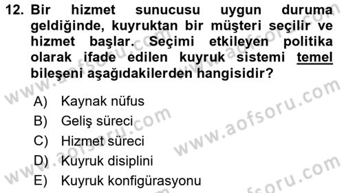 Sağlık Kurumlarında Operasyon Yönetimi Dersi 2025 - 2026 Yılı (Final) Dönem Sonu Sınav Soruları 12. Soru