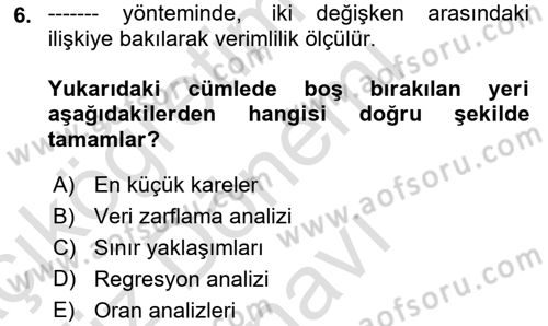Sağlık Kurumlarında Operasyon Yönetimi Dersi 2025 - 2026 Yılı (Final) Dönem Sonu Sınav Soruları 6. Soru