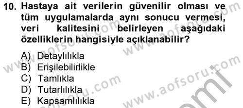 Sağlık Kurumlarında Bilgi Sistemleri Dersi 2012 - 2013 Yılı (Vize) Ara Sınav Soruları 10. Soru