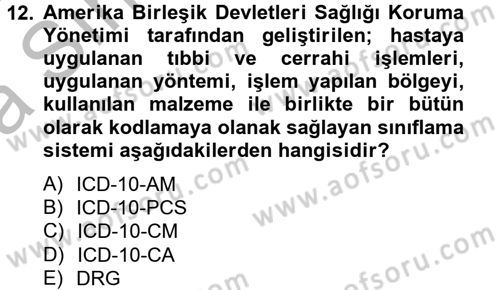 Sağlık Kurumlarında Bilgi Sistemleri Dersi 2012 - 2013 Yılı (Vize) Ara Sınav Soruları 12. Soru