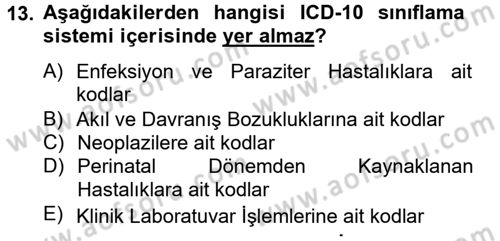 Sağlık Kurumlarında Bilgi Sistemleri Dersi 2012 - 2013 Yılı (Vize) Ara Sınav Soruları 13. Soru