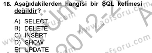 Sağlık Kurumlarında Bilgi Sistemleri Dersi 2012 - 2013 Yılı (Vize) Ara Sınav Soruları 16. Soru