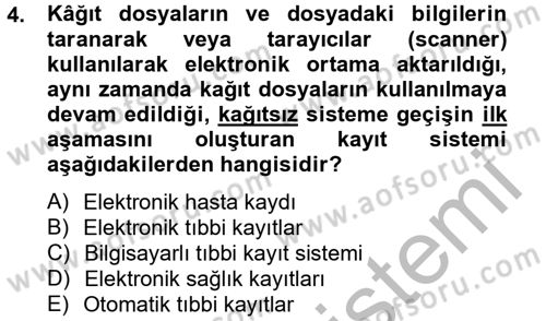 Sağlık Kurumlarında Bilgi Sistemleri Dersi 2012 - 2013 Yılı (Vize) Ara Sınav Soruları 4. Soru