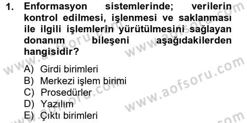 Sağlık Kurumlarında Bilgi Sistemleri Dersi 2012 - 2013 Yılı (Final) Dönem Sonu Sınav Soruları 1. Soru