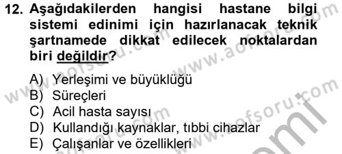 Sağlık Kurumlarında Bilgi Sistemleri Dersi 2012 - 2013 Yılı (Final) Dönem Sonu Sınav Soruları 12. Soru