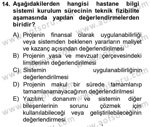 Sağlık Kurumlarında Bilgi Sistemleri Dersi 2012 - 2013 Yılı (Final) Dönem Sonu Sınav Soruları 14. Soru