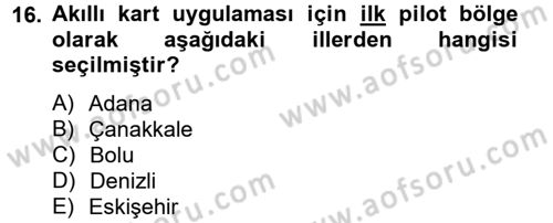 Sağlık Kurumlarında Bilgi Sistemleri Dersi 2012 - 2013 Yılı (Final) Dönem Sonu Sınav Soruları 16. Soru