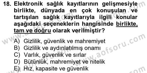 Sağlık Kurumlarında Bilgi Sistemleri Dersi 2012 - 2013 Yılı (Final) Dönem Sonu Sınav Soruları 18. Soru