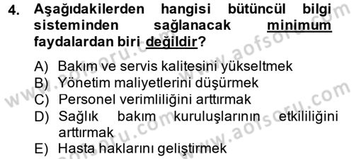 Sağlık Kurumlarında Bilgi Sistemleri Dersi 2013 - 2014 Yılı (Vize) Ara Sınav Soruları 4. Soru