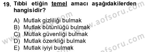 Sağlık Kurumlarında Bilgi Sistemleri Dersi 2013 - 2014 Yılı (Final) Dönem Sonu Sınav Soruları 19. Soru