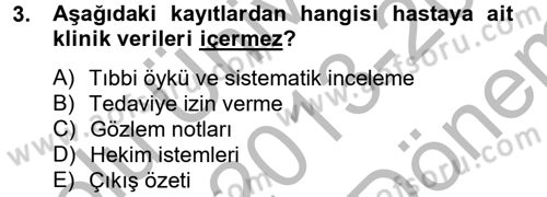 Sağlık Kurumlarında Bilgi Sistemleri Dersi 2013 - 2014 Yılı (Final) Dönem Sonu Sınav Soruları 3. Soru
