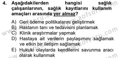 Sağlık Kurumlarında Bilgi Sistemleri Dersi 2013 - 2014 Yılı (Final) Dönem Sonu Sınav Soruları 4. Soru