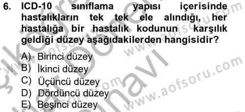 Sağlık Kurumlarında Bilgi Sistemleri Dersi 2013 - 2014 Yılı (Final) Dönem Sonu Sınav Soruları 6. Soru
