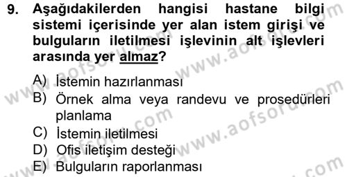 Sağlık Kurumlarında Bilgi Sistemleri Dersi 2013 - 2014 Yılı (Final) Dönem Sonu Sınav Soruları 9. Soru