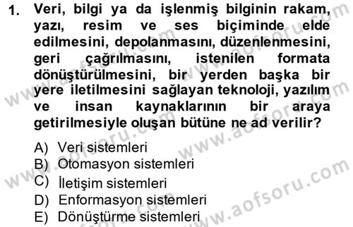 Sağlık Kurumlarında Bilgi Sistemleri Dersi 2013 - 2014 Yılı Tek Ders Sınav Soruları 1. Soru