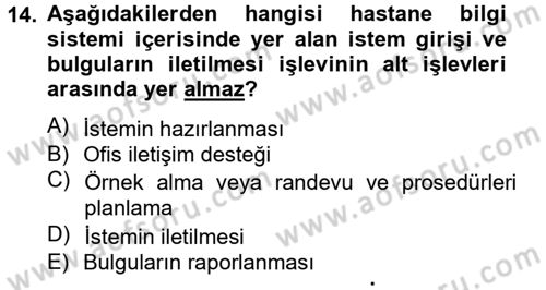Sağlık Kurumlarında Bilgi Sistemleri Dersi 2013 - 2014 Yılı Tek Ders Sınav Soruları 14. Soru