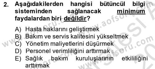 Sağlık Kurumlarında Bilgi Sistemleri Dersi 2013 - 2014 Yılı Tek Ders Sınav Soruları 2. Soru