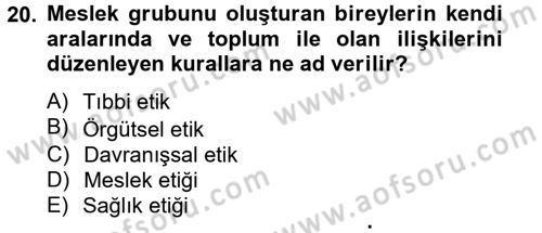 Sağlık Kurumlarında Bilgi Sistemleri Dersi 2013 - 2014 Yılı Tek Ders Sınav Soruları 20. Soru