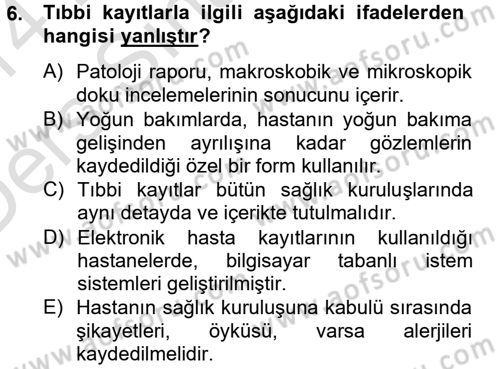 Sağlık Kurumlarında Bilgi Sistemleri Dersi 2013 - 2014 Yılı Tek Ders Sınav Soruları 6. Soru