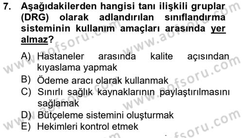 Sağlık Kurumlarında Bilgi Sistemleri Dersi 2013 - 2014 Yılı Tek Ders Sınav Soruları 7. Soru