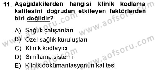 Sağlık Kurumlarında Bilgi Sistemleri Dersi 2014 - 2015 Yılı (Vize) Ara Sınav Soruları 11. Soru