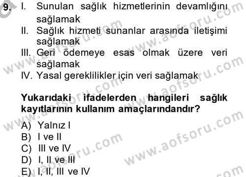 Sağlık Kurumlarında Bilgi Sistemleri Dersi 2014 - 2015 Yılı (Vize) Ara Sınav Soruları 9. Soru